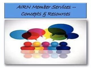 AIRN Member Services -- Concepts &amp; Resources