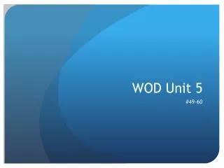 WOD Unit 5