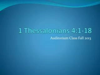 1 Thessalonians 4 :1-18