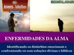 ENFERMIDADES DA ALMA - slide 1