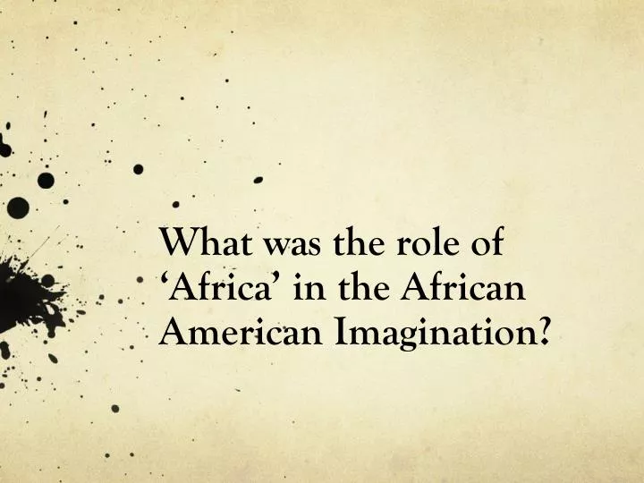 what was the role of africa in the african american imagination