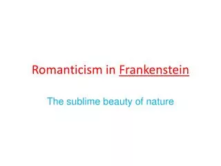 Romanticism in Frankenstein