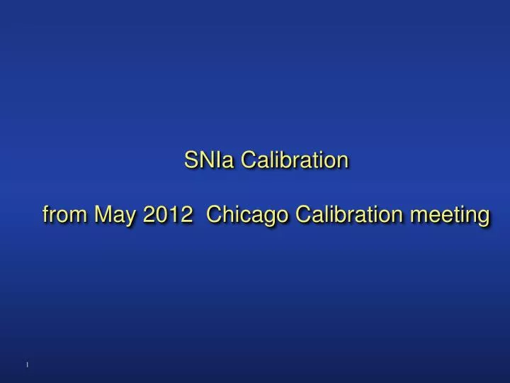 snia calibration from may 2012 chicago calibration meeting