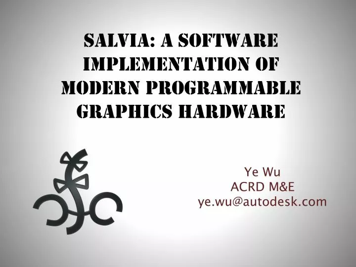 salvia a software implementation of modern programmable graphics hardware