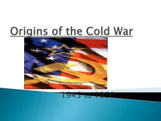 Origins of the Cold War