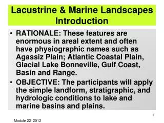 Lacustrine &amp; Marine Landscapes Introduction