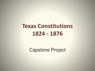 Texas Constitutions 1824 - 1876