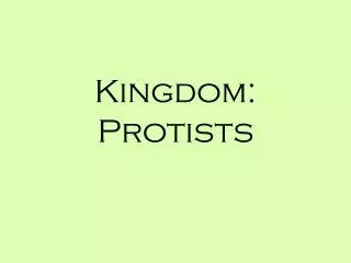 Kingdom: Protists
