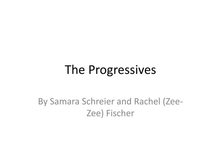 the progressives