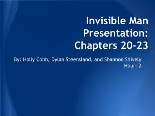 Invisible Man Presentation: Chapters 20-23
