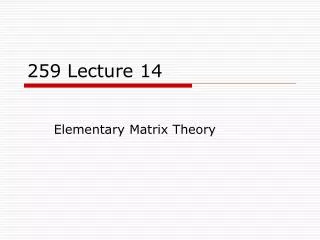 259 Lecture 14