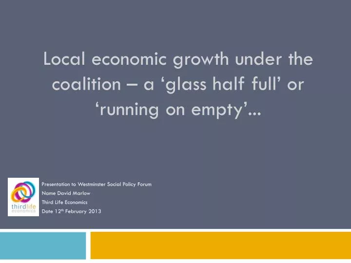 local economic growth under the coalition a glass half full or running on empty
