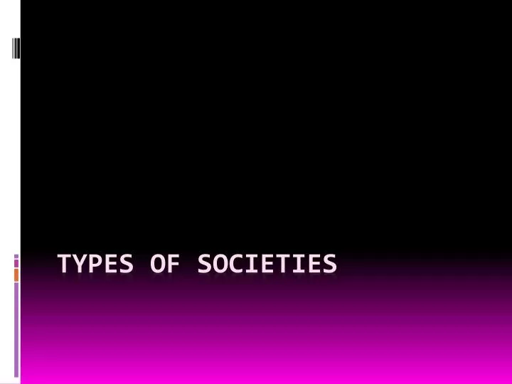 types of societies