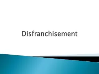 Disfranchisement