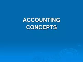 ACCOUNTING CONCEPTS
