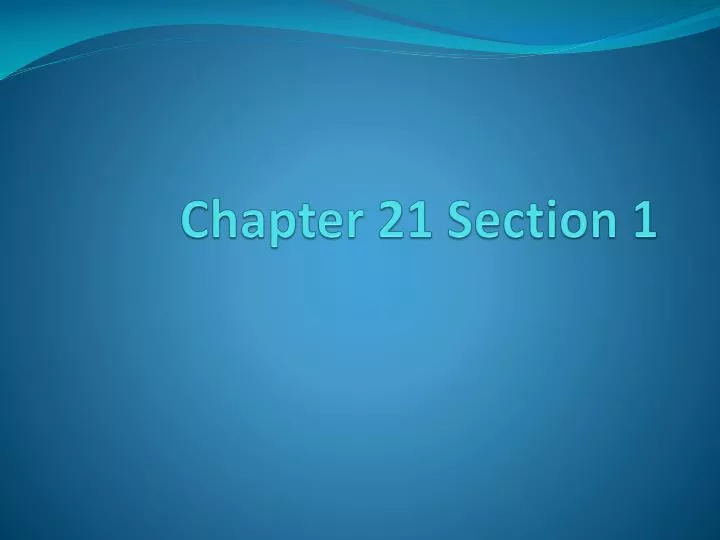 chapter 21 section 1