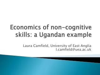 E conomics of non-cognitive skills: a Ugandan example