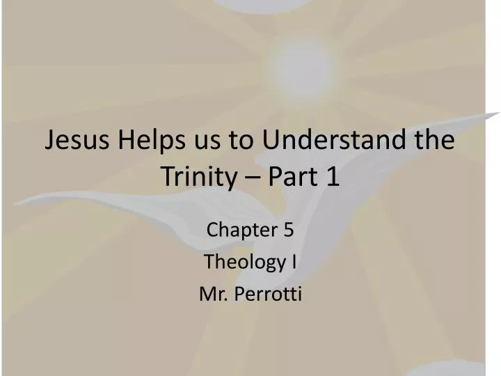 jesus helps us to understand the trinity part 1