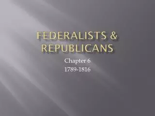 fEderalists &amp; REpublicans