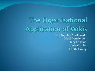 The Organizational Application of Wikis