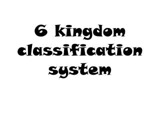 6 kingdom classificationsystem