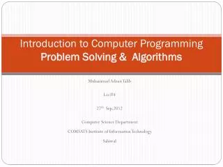 Introduction to Computer Programming Problem Solving &amp; Algorithms
