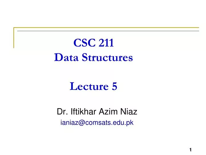 csc 211 data structures lecture 5