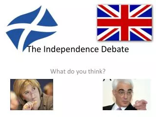 The Independence Debate