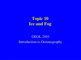 Topic 10 Ice and Fog