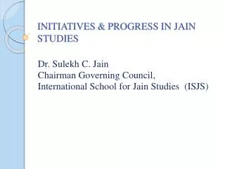INITIATIVES &amp; PROGRESS IN JAIN STUDIES