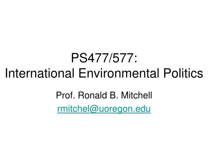 ps477 577 international environmental politics