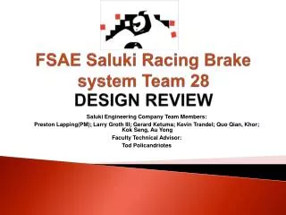 FSAE Saluki Racing Brake system Team 28 DESIGN REVIEW
