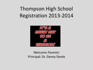 Thompson High School Registration 2013-2014
