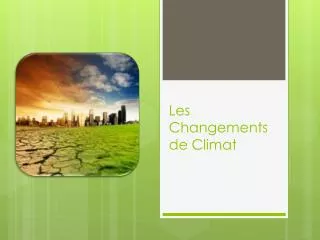 les changements de c limat