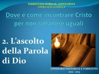 dove e come incontrare cristo per non rimanere uguali