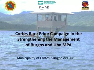 Cortes Rare Pride Campaign in the Strengthening the Management of Burgos and Uba MPA