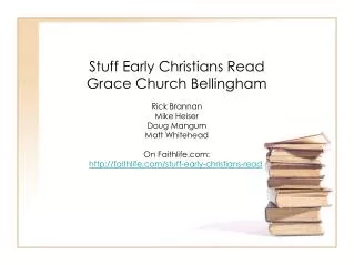 Stuff Early Christians Read Grace Church Bellingham Rick Brannan Mike Heiser Doug Mangum