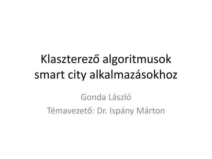 klaszterez algoritmusok smart city alkalmaz sokhoz