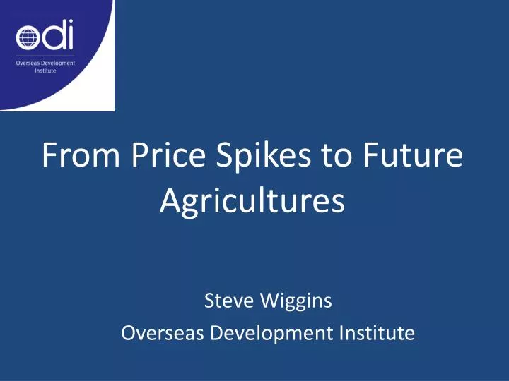 from price spikes to future agricultures