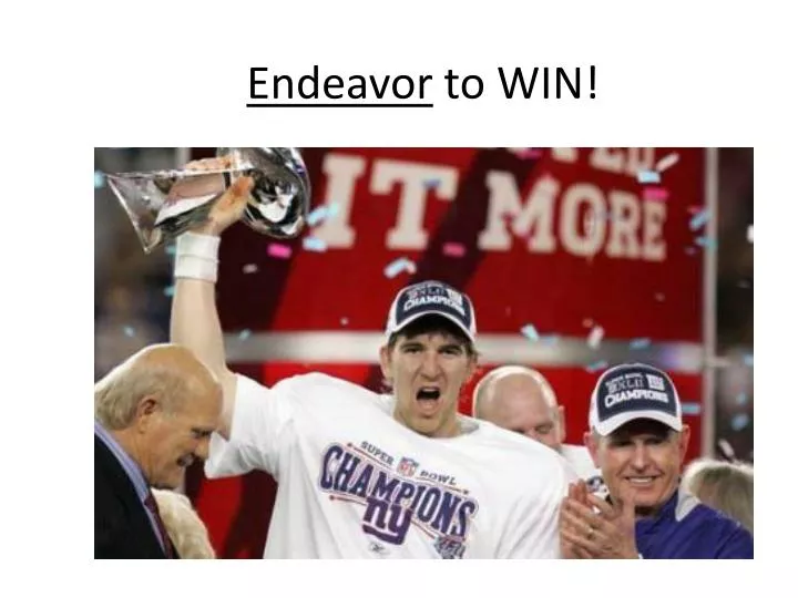 endeavor to win