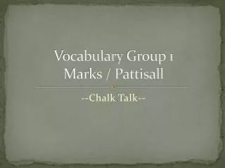 Vocabulary Group 1 Marks / Pattisall