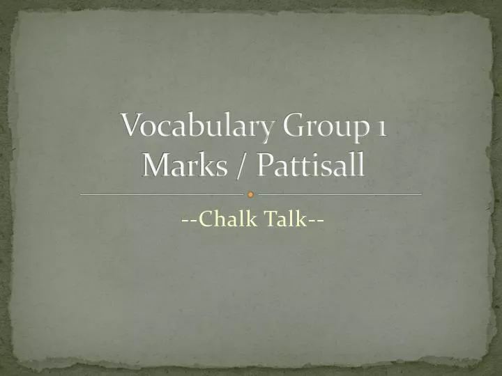 vocabulary group 1 marks pattisall