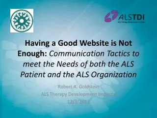 Robert A. Goldstein ALS Therapy Development Institute 12/3/2013