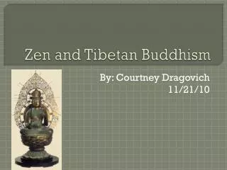 Zen and Tibetan Buddhism
