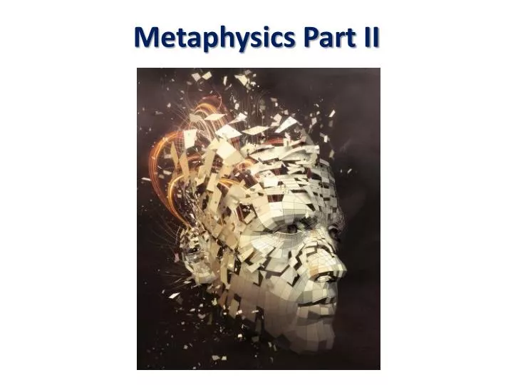 metaphysics part ii