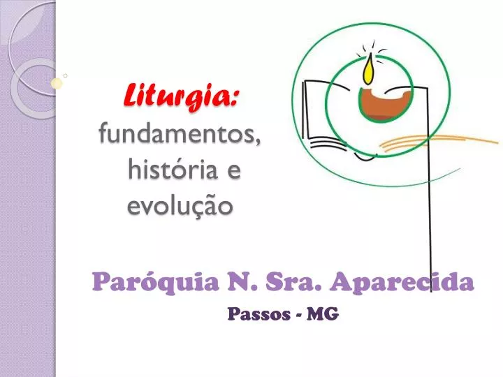 liturgia fundamentos hist ria e evolu o