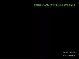 URBAN ANALYSIS OF BAYRAKLI