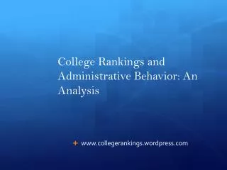 College Rankings and Administrative Behavior: An Analysis