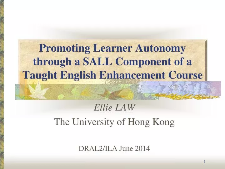 promoting learner autonomy through a sall component of a taught english enhancement course