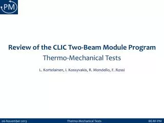 Review of the CLIC Two-Beam Module Program Thermo-Mechanical Tests